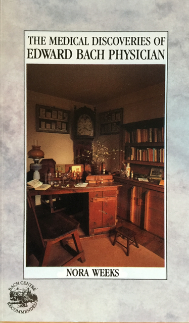 The Medical Discoveries of Edward Bach Physician